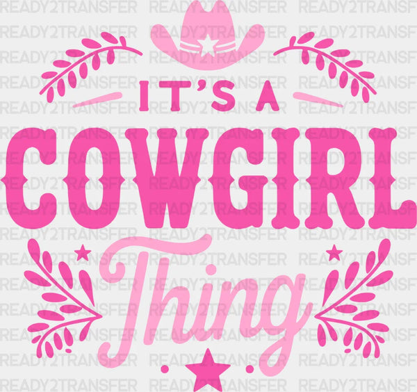 It's a Cowgirl Thing Design - Cowgirl DTF Transfers