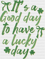 It’s A Good Day To Have A Lucky Day - St. Patrick’s Day DTF Transfer Adult Unisex - S & M (10’’) / Dark Color Design