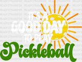 It’s A Good Day To Play Pickleball - Dtf Heat Transfer Adult Unisex S & M (10’’) / White