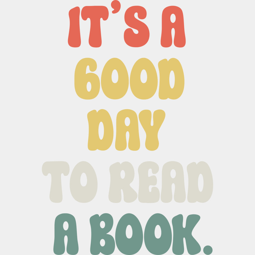 It’s A Good Day To Read A Book - Librarian DTF Transfers Adult Unisex - S & M (10’’) / Light Color Design (See Imaging)