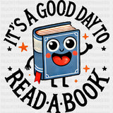 It's A Good Day To Read A Book - Reading DTF Transfers ready2transfer Dark Color Design (See Imaging)