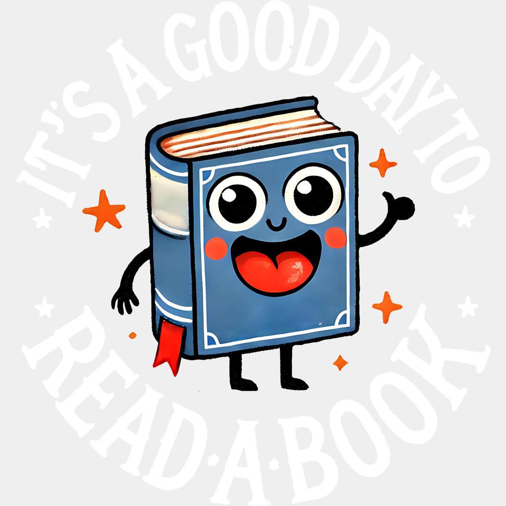 It's A Good Day To Read A Book - Reading DTF Transfers ready2transfer Light Color Design (See Imaging)