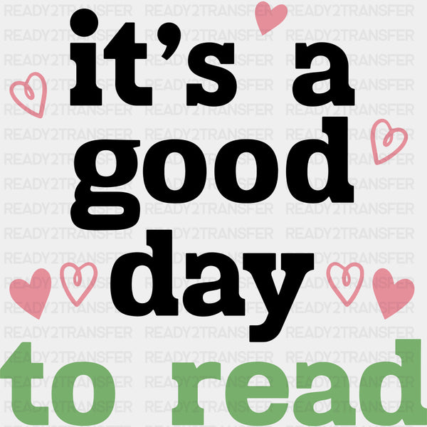 It's A Good Day To Read - Librarian DTF Transfers