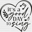 It's A Good Day To Sing - Singing DTF Transfers ready2transfer Dark Color Design (See Imaging)