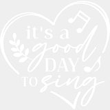 It's A Good Day To Sing - Singing DTF Transfers ready2transfer Light Color Design (See Imaging)