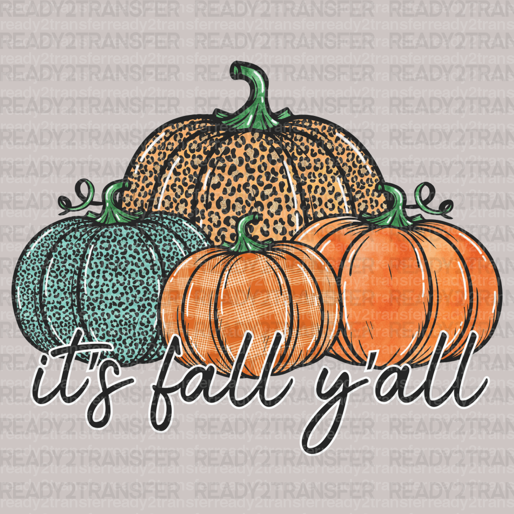 It's Fall Y'all 4 Pumpkins DTF Transfer - ready2transfer