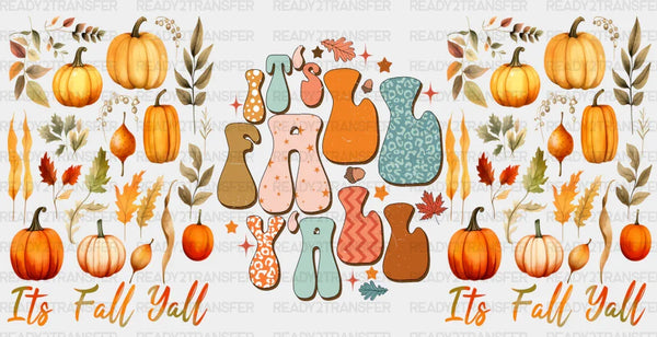 It's Fall Y'all - Fall Cup Wrap UV Sticker Permanent UV DTF Decal
