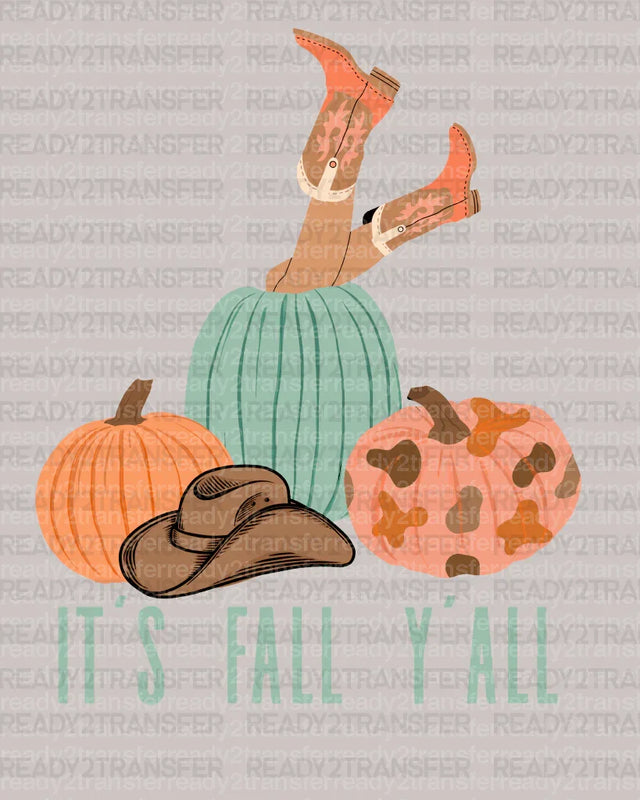 ITS FALL YALL DTF Transfer - ready2transfer