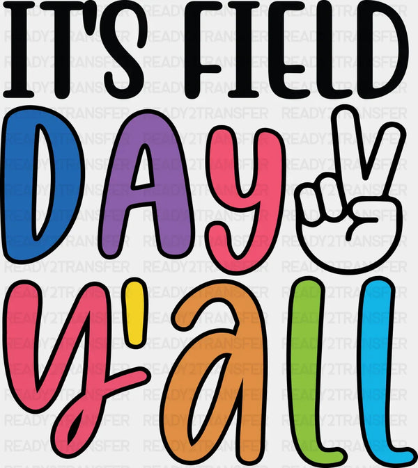 It's Field Day Y'all - Field Day DTF Transfer