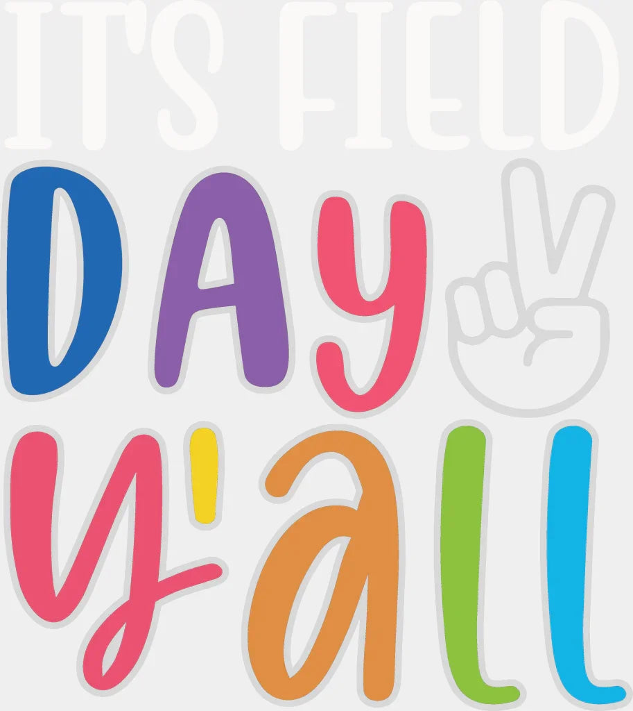It’s Field Day Y’all - Field Day DTF Transfer Adult Unisex - S & M (10’’) / Light Color Design (See Imaging)
