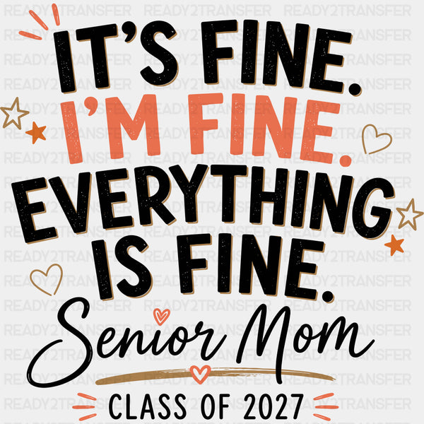 It's Fine, I'm Fine, Senior Mom - Senior DTF Transfers