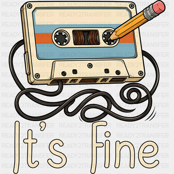 It's Fine, Tape - Music DTF Transfers