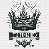 It’s Finished John 19:30 - Christianity DTF Transfer Adult Unisex - S & M (10’’) / Dark Color Design (See Imaging)