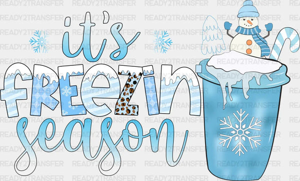 It's Freezin Season - Winter Iron On DTF Transfer