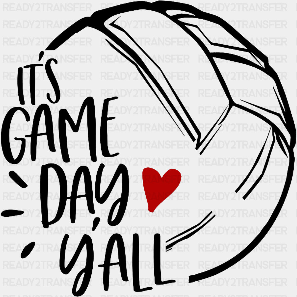 It's Game Day Y'all - Volleyball DTF Transfers ready2transfer Dark Color Design (See Imaging)