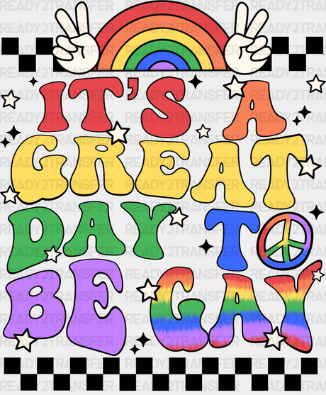 It’s Great Day To Be Gay Pride Month Dtf Transfer Adult Unisex - S & M (10’) / Black