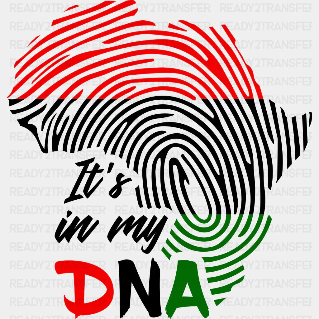 It’s In My Dna Blm Dtf Transfer Adult Unisex - S & M (10’) / Black