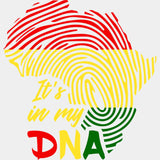 It’s In My Dna Blm Dtf Transfer Adult Unisex - S & M (10’) / Color