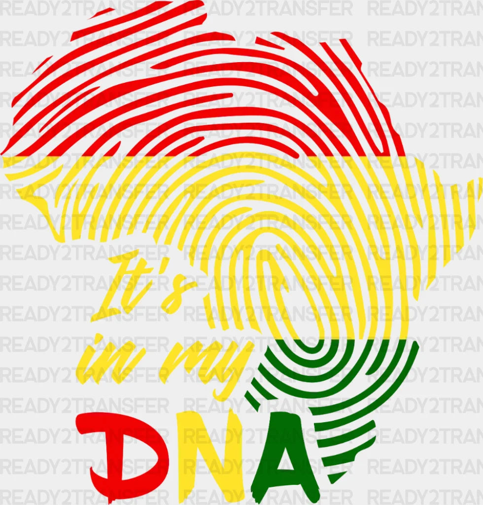 Its In My Dna Dtf Transfer