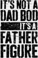 It's Not a Dad Bod Father's Day DTF Transfer ready2transfer Black