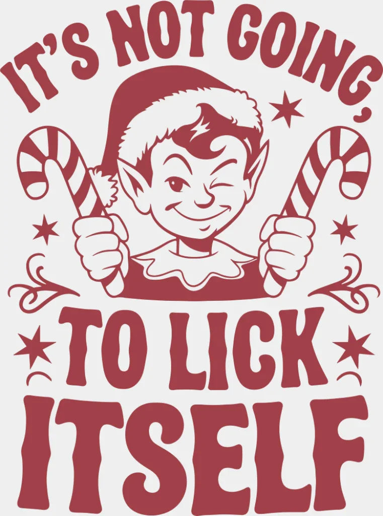 It’s Not Going To Lick Itself - Christmas DTF Transfer Adult Unisex - S & M (10’’) / Red Color Design (See Imaging)