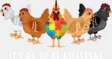 It’s Ok To Be Different Chicken - Autism Awareness DTF Transfer Adult Unisex - S & M (10’’) / Light Color Design (See