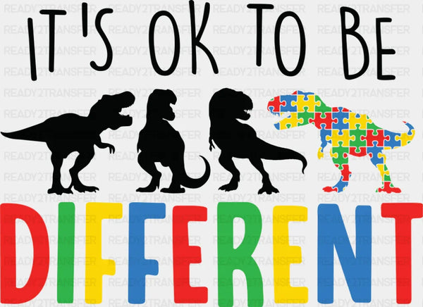 It's Ok To Be Different T. Rex - Autism Awareness DTF Transfer