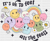 It’s Ok To Feel All The Feels - Mental Health DTF Transfer