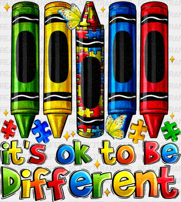 It's Okay To Be Different Crayon Design - Autism Awareness DTF Transfer