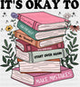 It’s Okay To... Books Design - Mental Health Dtf Transfer Adult Unisex S & M (10’’) / Dark