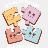 It's Okay To Feel All The Feels - Mental Health DTF Transfers ready2transfer Light Color Design (See Imaging)