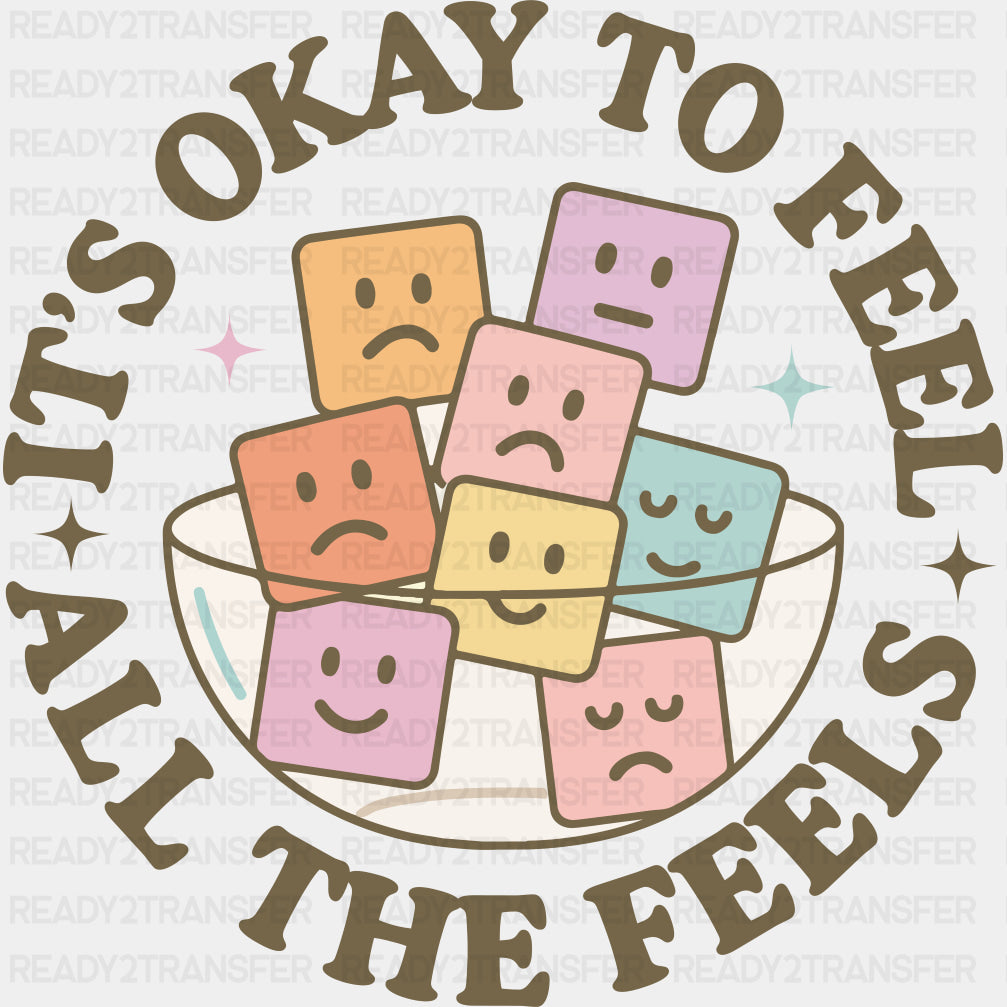 It's Okay To Feel All The Feels, Squares - Mental Health DTF Transfers ready2transfer Dark Color Design (See Imaging)