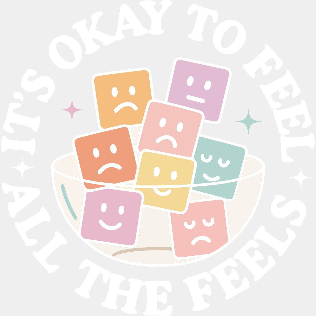 It's Okay To Feel All The Feels, Squares - Mental Health DTF Transfers ready2transfer Light Color Design (See Imaging)