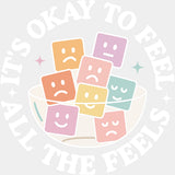 It's Okay To Feel All The Feels, Squares - Mental Health DTF Transfers ready2transfer Light Color Design (See Imaging)