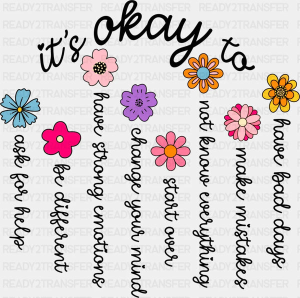 It's Okay To... - Mental Health DTF Transfer