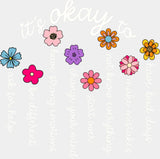 It’s Okay To... Mental Health DTF Transfer Adult Unisex S & M (10’’) / Light Color Design (See Imaging)