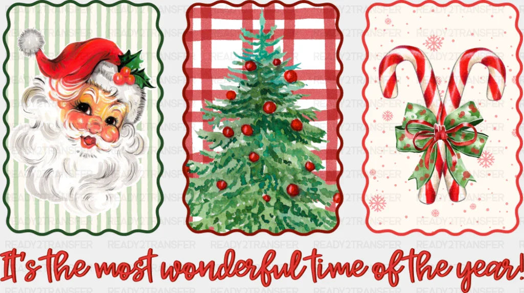 It’s The Most Wonderful Time Of The Year - Christmas DTF Transfer