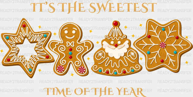 It's The Sweetest Time Of The Year Christmas Design Christmas DTF Transfer ready2transfer