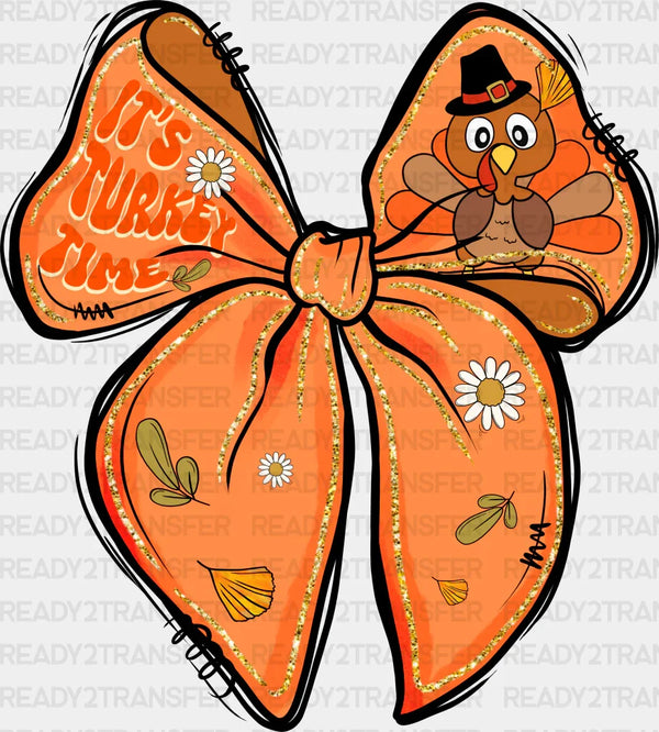 It's Turkey Time Orange Ribbon - Thanksgiving DTF Transfer
