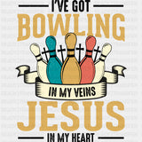 I've Got Bowling In My Veins, Jesus In My Heart - Bowling DTF Transfers ready2transfer Dark Color Design (See Imaging)