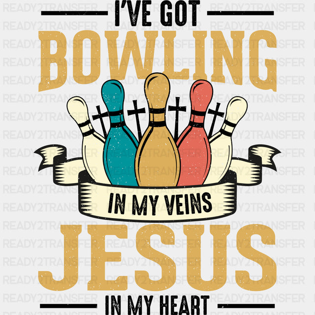 I've Got Bowling In My Veins, Jesus In My Heart - Bowling DTF Transfers ready2transfer Dark Color Design (See Imaging)