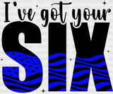 I’ve Got Your Six - Police Dtf Heat Transfer Adult Unisex S & M (10’’) / Dark Color Design