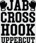 Jab Cross Hook Uppercut - Boxing DTF Heat Transfer ready2transfer Black