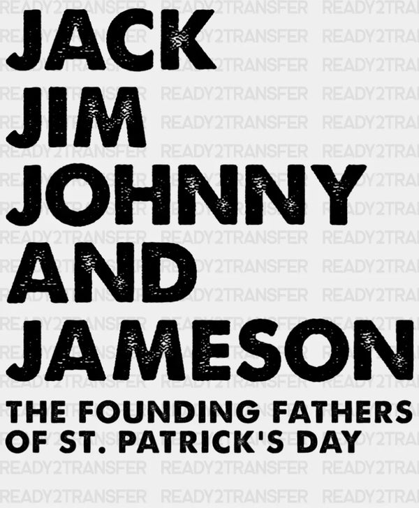 JACK JIM JHONNY AND JAMESON DTF Transfer