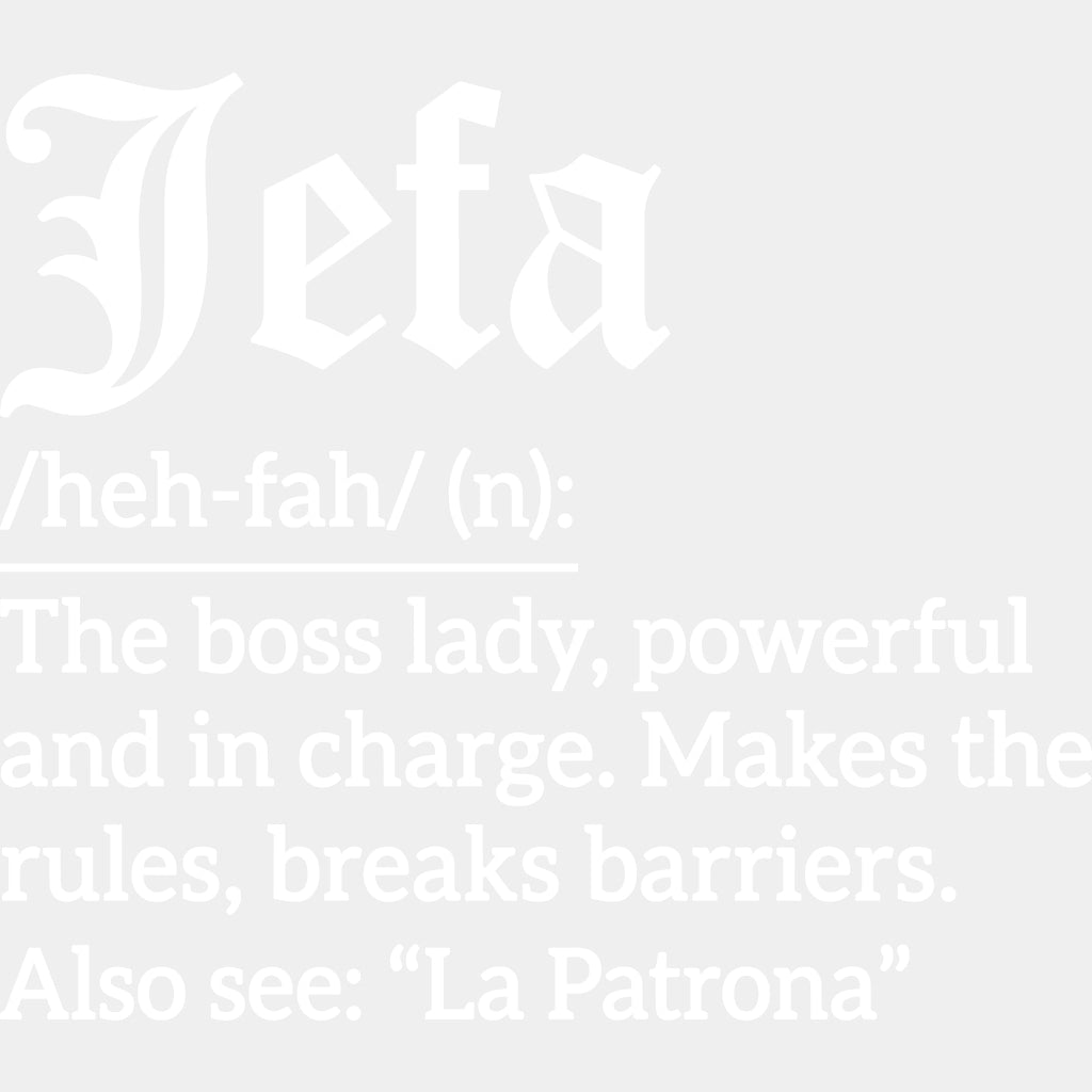 Jefa Definition - Hispanic Heritage Month DTF Transfers - Adult Unisex - S & M (10’’) / Light Color Design (See Imaging)