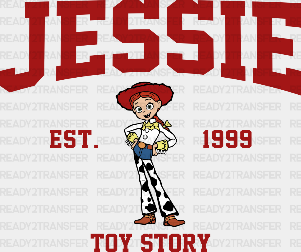 Jessie Est. 1999 Toy Story Disney Dtf Transfer