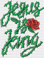 Jesus Is King Rose Design - Christianity DTF Transfer
