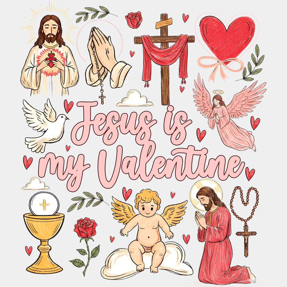 Jesus Is My Valentine Flowers & Heart - Valentine's Day DTF Transfers ready2transfer Light Color Design (See Imaging)