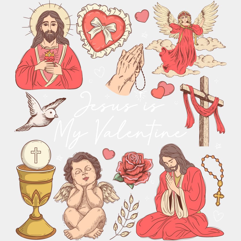 Jesus Is My Valentine - Valentine's Day DTF Transfers ready2transfer Light Color Design (See Imaging)
