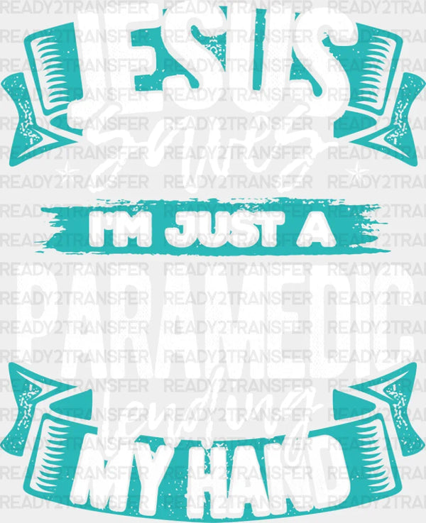 Jesus Saves I'm Just Lending My Hand - EMT DTF Transfer